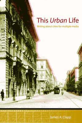 A. Clapp, James, James A. Clapp - This Urban Life, Häftad