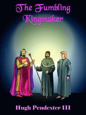 The Fumbling Kingmaker 1