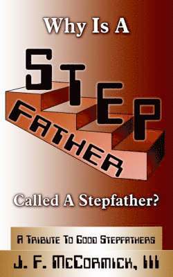 Why Is A Stepfather Called A Stepfather? 1