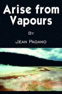 bokomslag Arise from Vapours