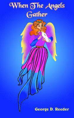 George D. Reeder - When The Angels Gather, Häftad