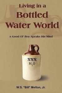 bokomslag Living in a Bottled Water World