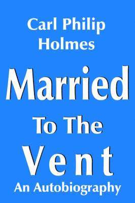 Married To The Vent 1