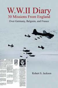 bokomslag W.W.II Diary 30 Missions From England