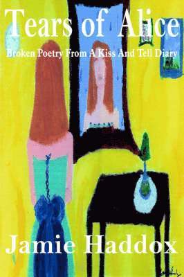 Jamie Haddox, Jamie Haddox - Tears of Alice, Häftad