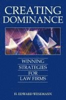 bokomslag Creating Dominance: Winning Strategies for Law Firms