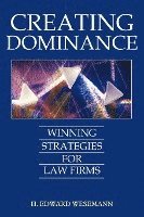 Creating Dominance: Winning Strategies for Law Firms 1