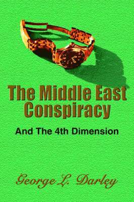 bokomslag The Middle East Conspiracy