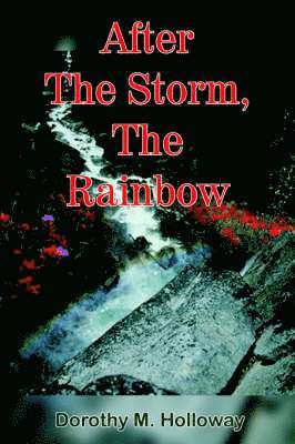 After The Storm, The Rainbow 1