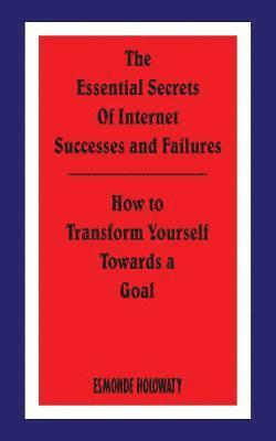 The Essential Secrets of Internet Successes and Failures 1