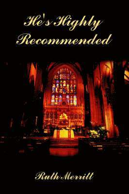 Ruth Merritt - He's Highly Recommended, Häftad