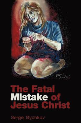 The Fatal Mistake Of Jesus Christ 1