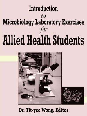 Introduction to Microbiology Laboratory Exercises for Allied Health Students 1