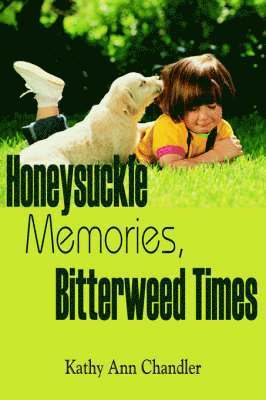 Honeysuckle Memories, Bitterweed Times 1