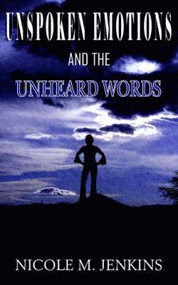 Unspoken Emotions and the Unheard Words 1