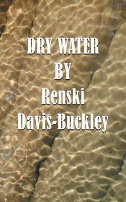 Dry Water 1