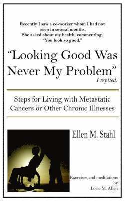 M. Stahl, Ellen, Ellen M. Stahl - Looking Good Was Never My Problem, Häftad