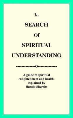 bokomslag In Search Of Spiritual Understanding