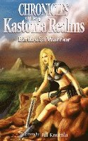 bokomslag The Chronicles of the Kastonia Realms: Birth of a Warrior