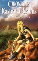 bokomslag The Chronicles of the Kastonia Realms: Birth of a Warrior