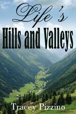 Life's Hills and Valleys 1