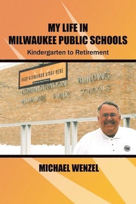 bokomslag My Life in Milwaukee Public Schools