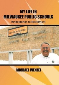 bokomslag My Life in Milwaukee Public Schools