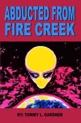 Abducted from Fire Creek 1