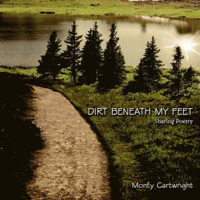 Dirt Beneath My Feet 1