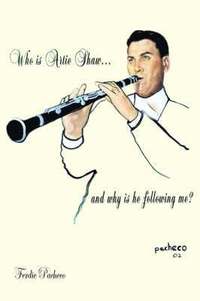 bokomslag Who Is Artie Shaw...and Why is He Following Me?