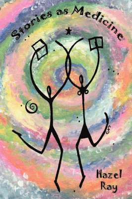 Hazel Ray - Stories as Medicine, Häftad