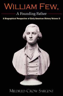 bokomslag William Few, A Founding Father
