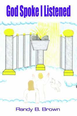 Randy B. Brown - God Spoke I Listened, Häftad