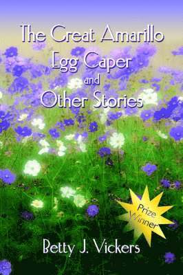 The Great Amarillo Egg Caper and Other Stories 1