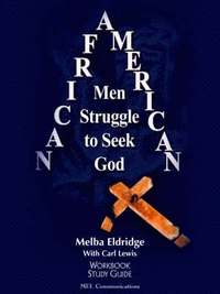 bokomslag African American Men Struggle to Seek God