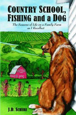bokomslag Country School, Fishing and a Dog;