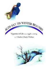 bokomslag Alto Sax to Winter Beavers