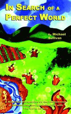 C. Sullivan, Michael, Michael C. Sullivan - In Search of a Perfect World, Häftad