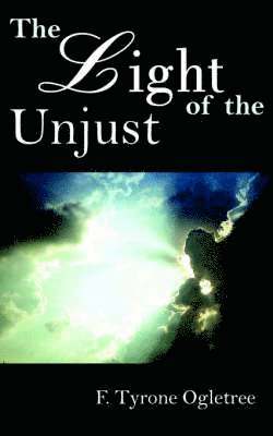 The Light of the Unjust 1