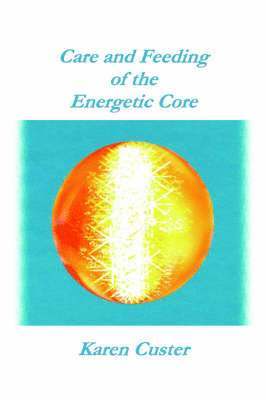 bokomslag Care and Feeding of the Energetic Core