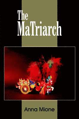 The MaTriarch 1