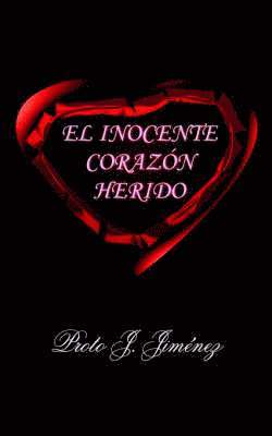bokomslag El Inocente Corazon Herido