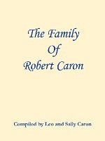 bokomslag The Family of Robert Caron