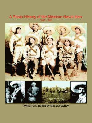 bokomslag Photo History of the Mexican Revolution 1910-1920