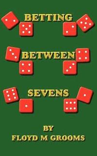 bokomslag Betting Between Sevens