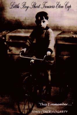 John Fogarty - Little Boy-Short Trousers-Eton Cap, Häftad