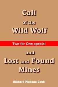 bokomslag Call of the Wild Wolf, and Lost and Found Mines