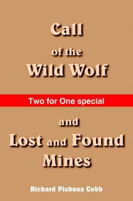 bokomslag Call of the Wild Wolf, and Lost and Found Mines