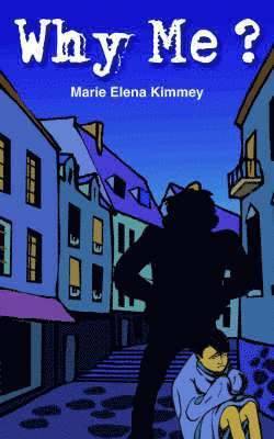 Marie Elena Kimmey - Why Me?, Häftad