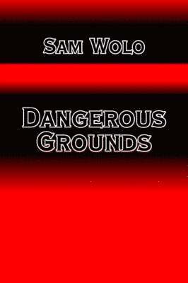 Dangerous Grounds 1